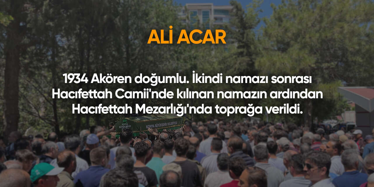Konya'da bugün vefat edenler | 7 Temmuz 2026 2